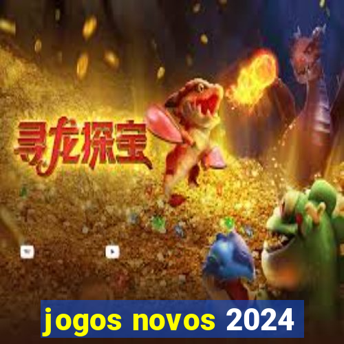 jogos novos 2024